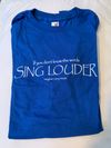 "Sing Louder" T-shirt - Mens