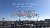 Cosmic Cowboys Rooftop Livestream