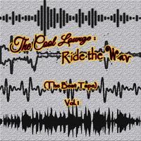 The Cool Lounge: Ride The Wav (The Beat Tape) Vol.1 by Suthernbreed