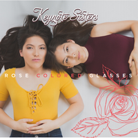 Rose Colored Glasses - EP by Keynote Sisters