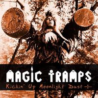 KICKIN' UP MOONLIGHT DUST by MAGIC TRAMPS