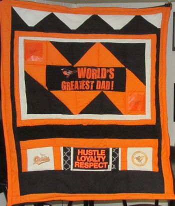"World's Greatest Dad" Orioles display quilt - $75
