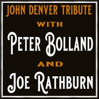 John Denver Tribute with Peter Bolland and Joe Rathburn