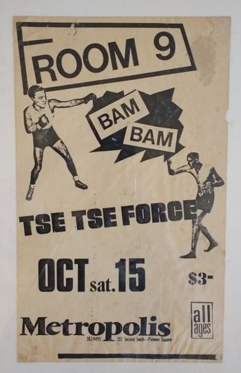 Room 9, Bam Bam, Tse Tse Force - Metropolis Seattle
