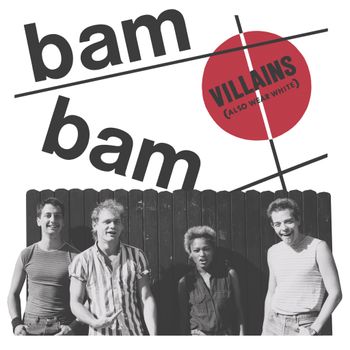 Bam Bam - Villains (also wear white) 12" vinyl & digital on Bric-a-Brac Records https://bambam.bandcamp.com/.../villains-also-wear-white-ep
