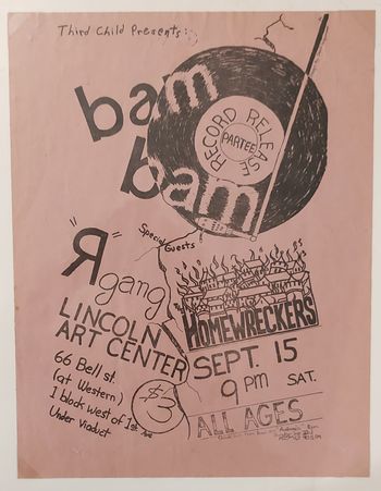 Bam Bam record release, Sep 15, 1984 at  Lincoln Art Center,w' R Gang, Homewreckers. design by Daryl Gillen
