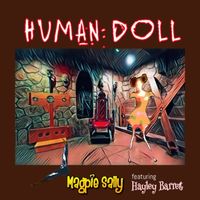 Human Doll by Magpie Sally, feat. Hayley Barrett