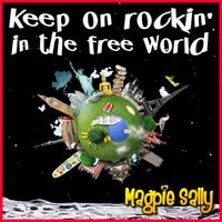 Keep on Rockin' in the Free World by Magpie Sally (Neil Young cover)