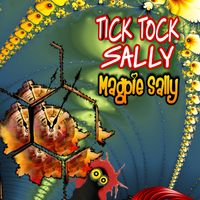 Tick Tock Sally by Magpie Sally 
