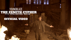 THE ZENITH CYPHER -YOUNGBLAZE