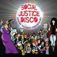 Songs to Fight Fascists By! by Social Justice Disco
