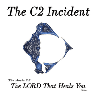 The Music Of The LORD That Heals You by The C2 Incident