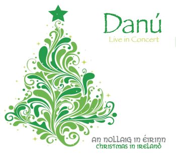 Danú-Christmas in Ireland 2011
