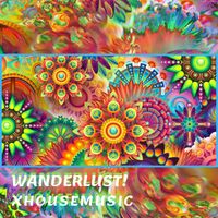 Wanderlust by XHouseMusic