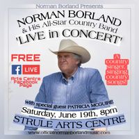 Norman Borland 'LIVE' in Concert, with his All-Star Country Band and Special Guest Patricia Mcguire