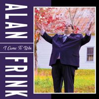 I Came To Win by Alan Frink