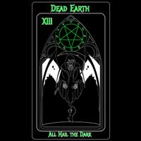 All Hail The Dark EP by Dead Earth