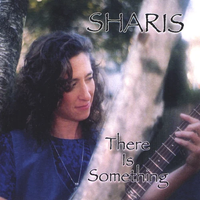 There is Something by Sharis