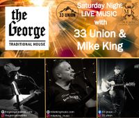 Michael King & 33 Union - Live at the George!
