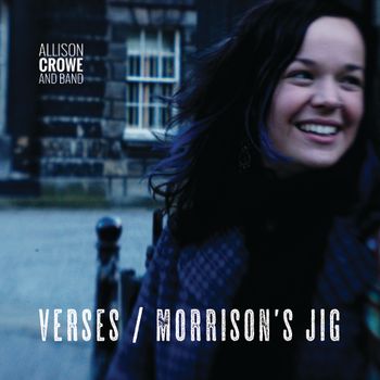 Verses / Morrison's Jig - Allison Crowe and Band - single cover - Billie Woods Photography + Mind Palace Design
