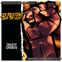 Trusty Chorus by Lee Resistant & The Lost