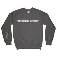 “Music Is The Medicine” sweatshirt