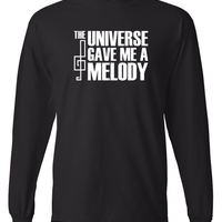 The Universe Gave Me A Melody Longsleeve