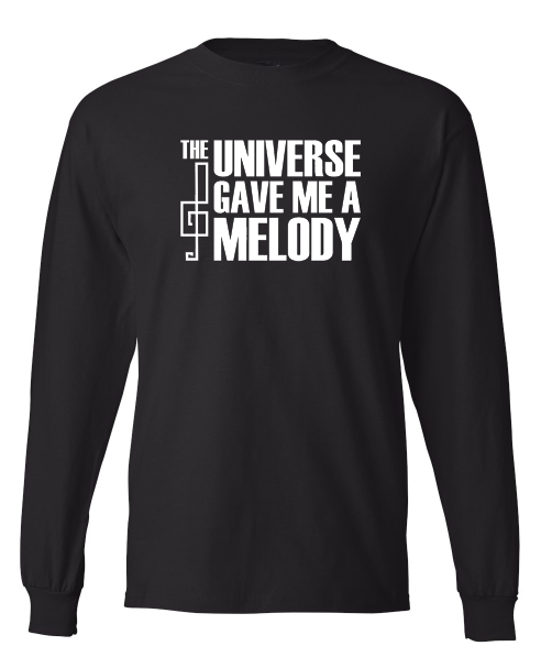 The Universe Gave Me A Melody Longsleeve