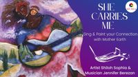 She Carries Me-Sacred Song and Painting with Jennifer and Shiloh Sophia