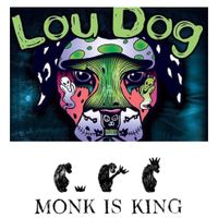 Lou Dog (A Tribute to Sublime) with Monk is King