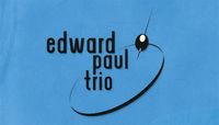 Edward Paul Trio
