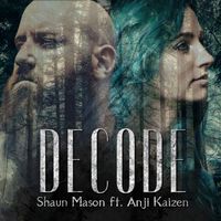 Decode (ft. Anji Kaizen) by Shaun Mason, Anji Kaizen