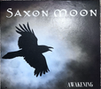 Awakening: Saxon Moon: "Awakening"