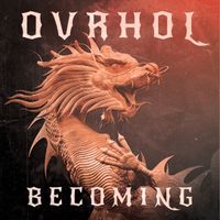 Becoming by Ovrhol