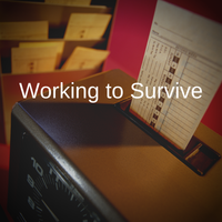 WORKING TO SURVIVE by Ellen Gennaro