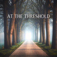 AT THE THRESHOLD by Ellen Gennaro