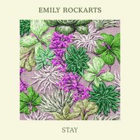 Stay (Single) by Emily Rockarts