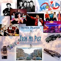 "Notes Played from My Past" - 2023 - Select Lyrics to read and play song by NOVA-K