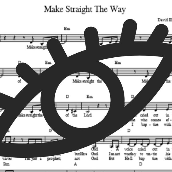 Make Straight the Way- Sheet Music (1 page)