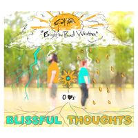 Bright in Bad Weather by Blissful Thoughts