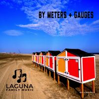 By Meters & Gauges by Laguna Family Music