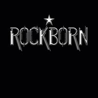 ROCKBORN by ROCKBORN™