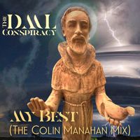 My Best (The Colin Manahan Mix) by The DML Conspiracy