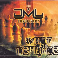 An Act Of Defiance by The DML Conspiracy