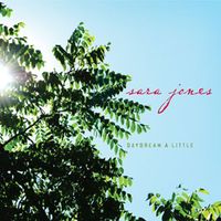 Daydream a Little by Sara Jones