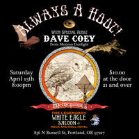 Always A Hoot! with special guest Dave Coey at The White Eagle