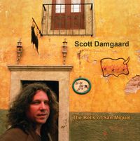 Scott Damgaard's "Cinco de Mayo" Celebration - featuring "The Bells of San Miguel"