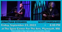 Scott Damgaard opening for Jonathan Edwards at The Spire Center for the Performing Arts