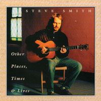 Other Places Times and Lives by Steve Smith