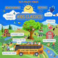 Kids Classics! by Tutti Frutti Venuti (aka Matt Venuti)